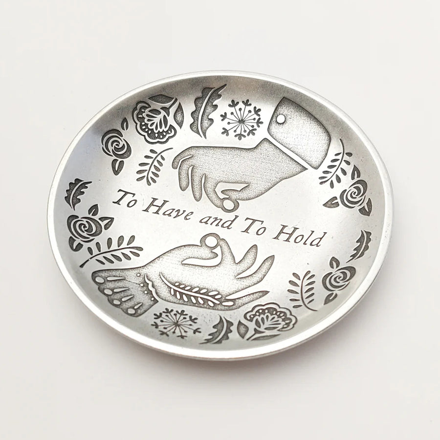 To Have and to Hold Pewter Ring Dish