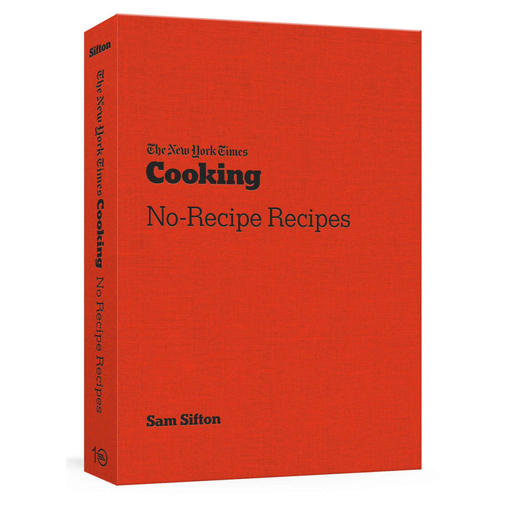The New York Times Cooking: No Recipe Recipes