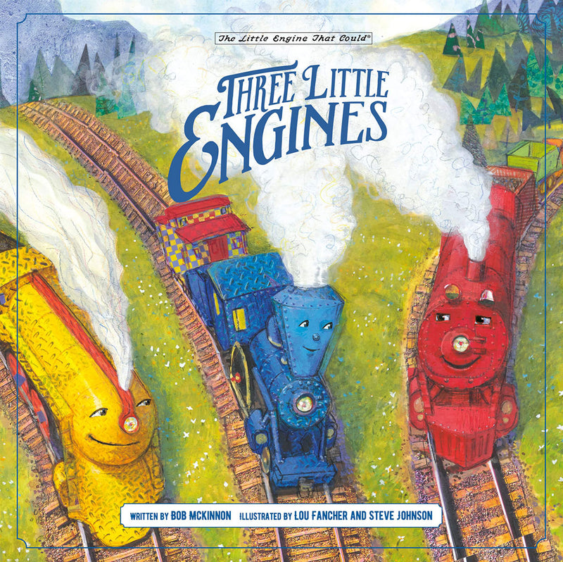 Three Little Engines (The Little Engine That Could) by Bob McKinnon